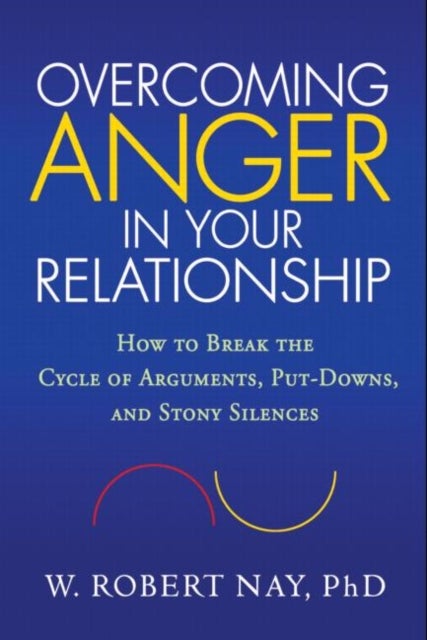 Bilde av Overcoming Anger In Your Relationship Av W. Robert Nay