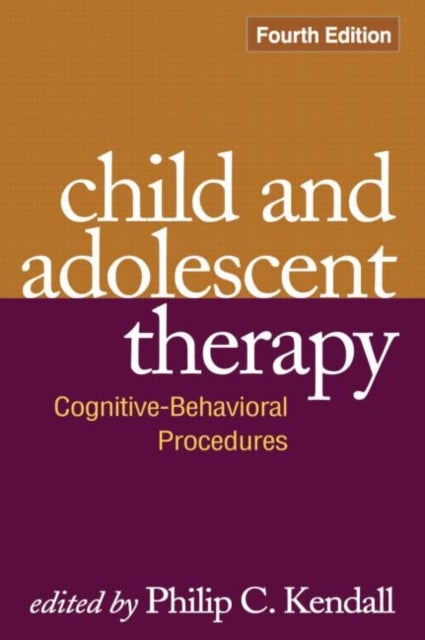 Child and Adolescent Therapy, Fourth Edition - Cognitive-Behavioral Procedures