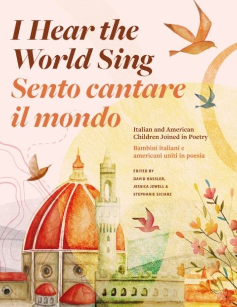 I Hear the World Sing (Sento cantare il mondo) - Italian and American Children Joined in Poetry (Bambini italiani e americani uniti in poesia)