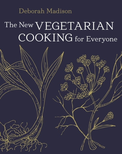 The New Vegetarian Cooking for Everyone - [A Cookbook]