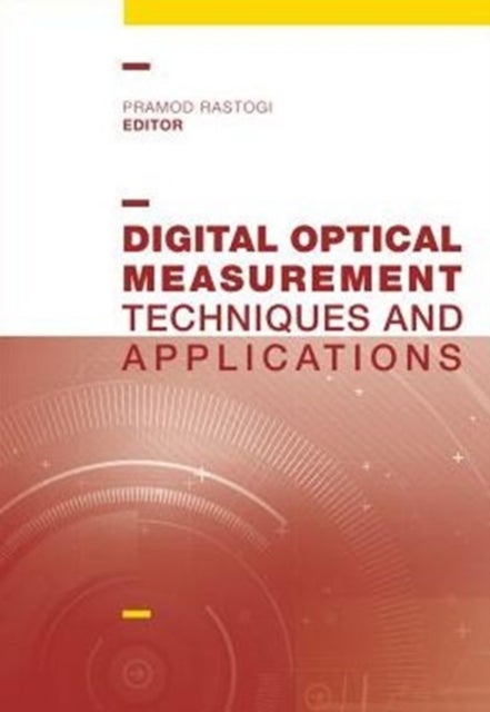Bilde av Digital Optical Measurement Techniques And Applications Av Pramod Rastogi