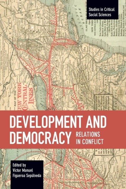 Bilde av Development And Democracy: Relations In Conflict Av Victor Manuel Figuer Sepulveda