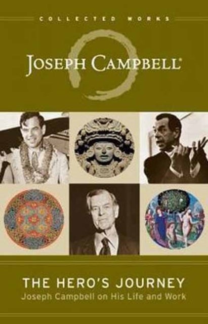 The Hero's Journey - Joseph Campbell on His Life and Work