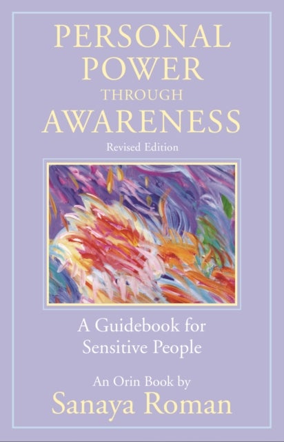 Personal Power through Awareness - A Guidebook for Sensitive People