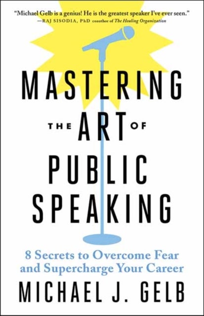 Bilde av Mastering The Art Of Public Speaking Av Michael J. Gelb