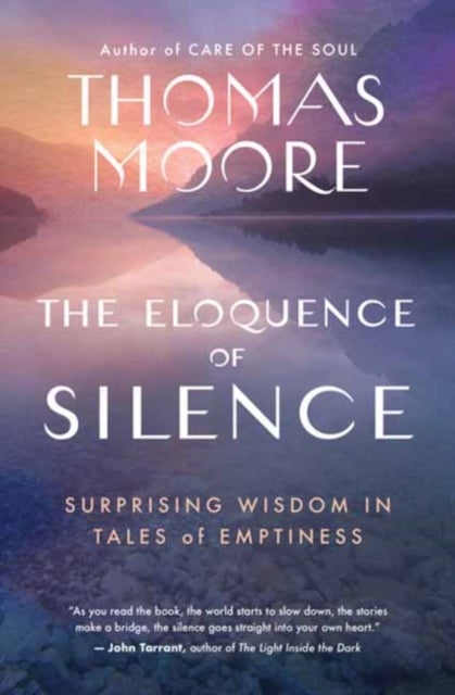 The Eloquence of Silence - Surprising Wisdom in Tales of Emptiness