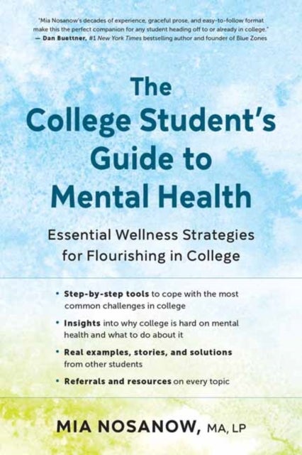 The College Student's Guide to Mental Health - Essential Wellness Strategies for Flourishing in College