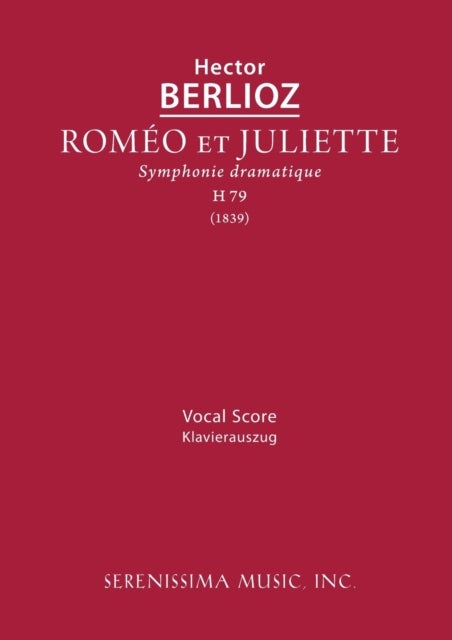 Romeo et Juliette, H 79 - Vocal score