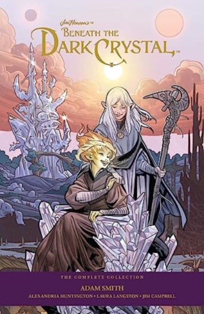 Jim Henson's Beneath The Dark Crystal - The Complete 40th Anniversary Collection HC