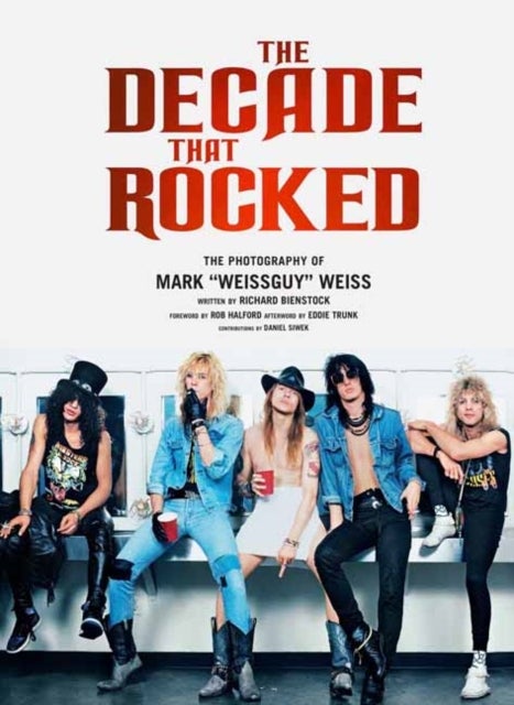 The Decade That Rocked - The Photography Of Mark Weissguy Weiss