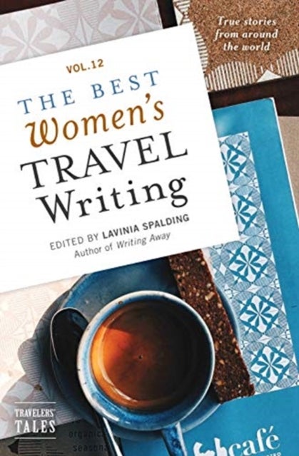 Bilde av The Best Women&#039;s Travel Writing, Volume 12