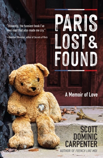 Paris Lost and Found - A Memoir of Love