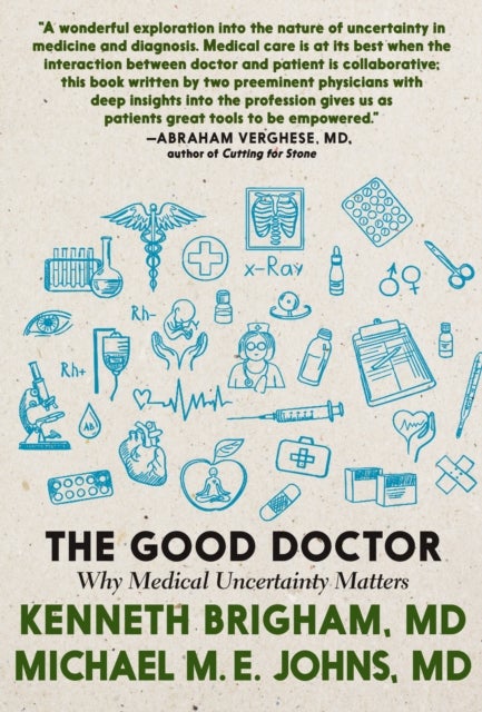The Good Doctor - Why Medical Uncertainty Matters