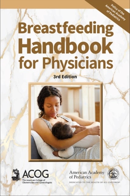 Bilde av Breastfeeding Handbook For Physicians Av American College Of Obstetricians And Gynecologists, American Academy Of Pediatrics