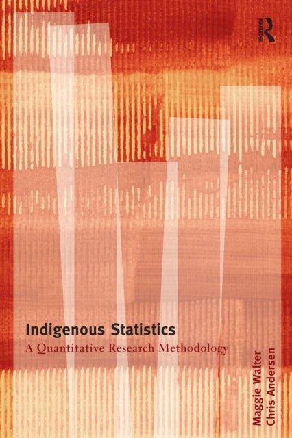 Bilde av Indigenous Statistics Av Maggie (university Of Tasmania) Walter, Chris (university Of Alberta Canada) Andersen