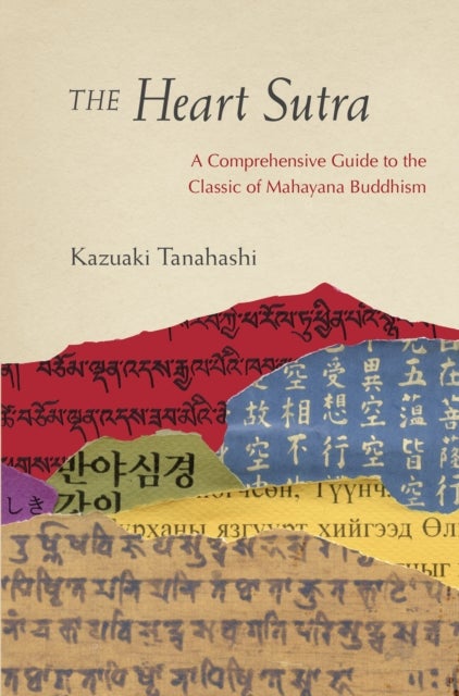 The Heart Sutra - A Comprehensive Guide to the Classic of Mahayana Buddhism