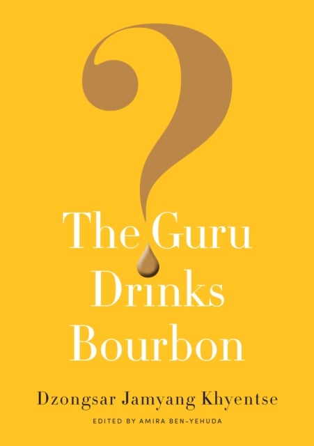 Bilde av The Guru Drinks Bourbon? Av Dzongsar Jamyang Khyentse