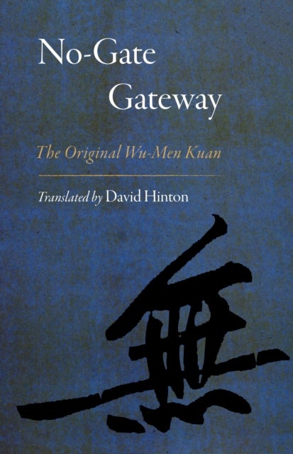 No-Gate Gateway - The Original Wu-Men Kuan
