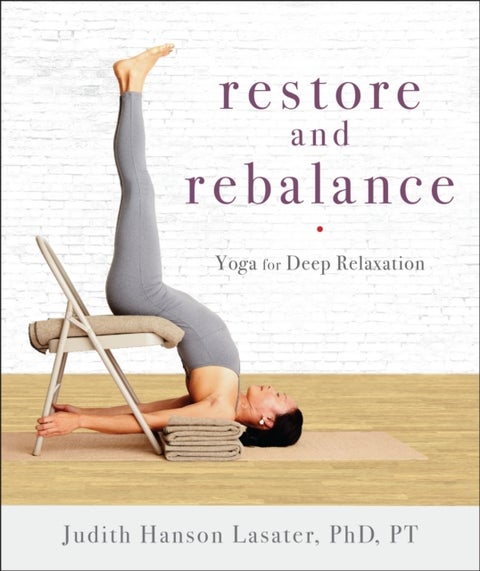 Restore and Rebalance - Yoga for Deep Relaxation