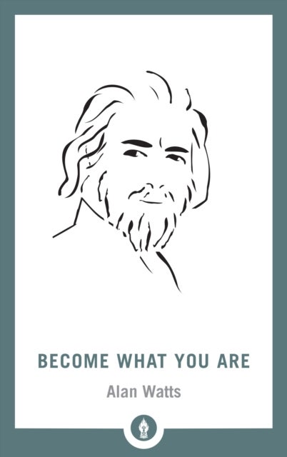 Become What You Are av Alan Watts