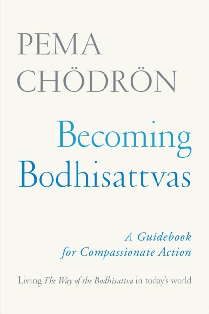 Bilde av Becoming Bodhisattvas Av Pema Choedroen