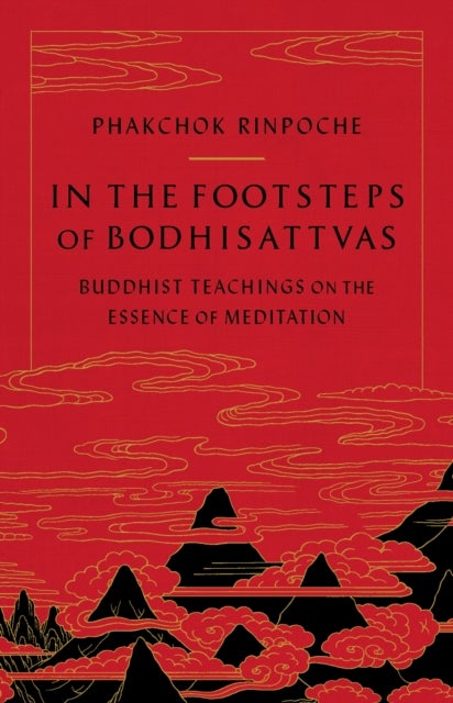 Bilde av In The Footsteps Of Bodhisattvas Av Phakchok Rinpoche