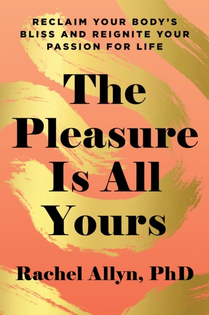 Bilde av The Pleasure Is All Yours Av Rachel Allyn