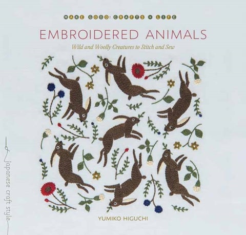 Embroidered Animals - Wild and Woolly Creatures to Stitch and Sew