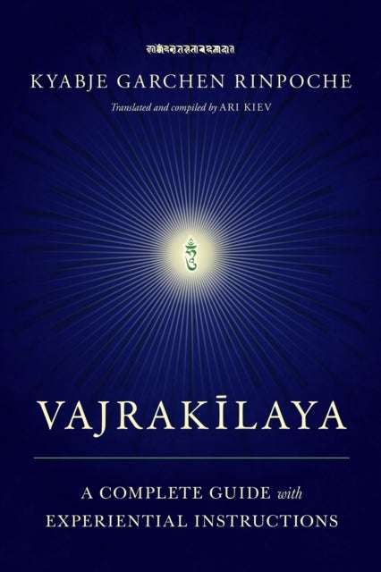Vajrakilaya - A Complete Guide with Experiential Instructions