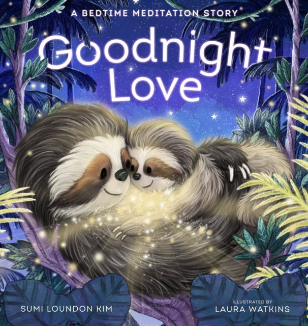 Goodnight Love - A Bedtime Meditation Story