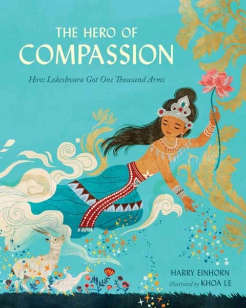 The Hero of Compassion - How Lokeshvara Got One Thousand Arms