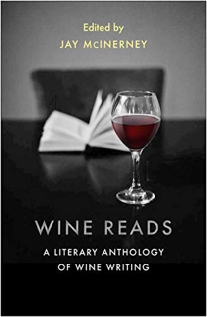 Wine Reads - A Literary Anthology of Wine Writing