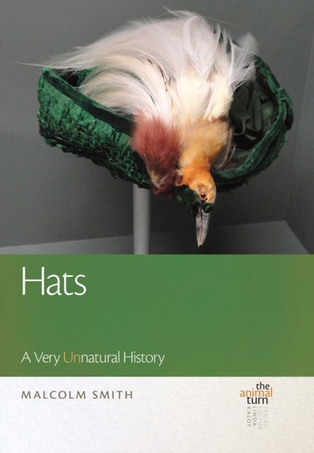 Hats - A Very UNnatural History