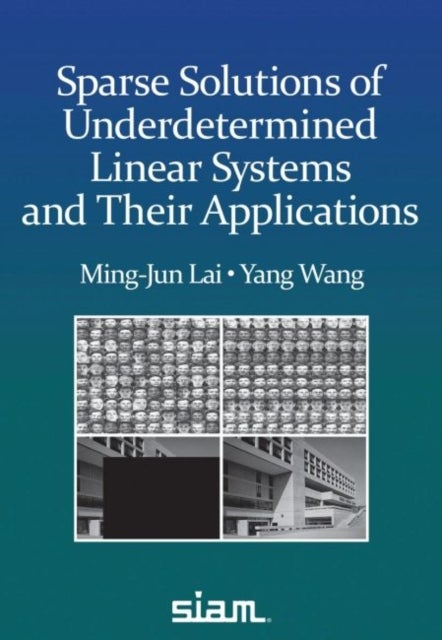 Bilde av Sparse Solutions Of Underdetermined Linear Systems Av Ming-jun Lai, Yang Wang
