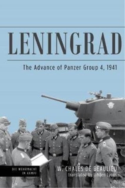Leningrad - The Advance of Panzer Group 4, 1941