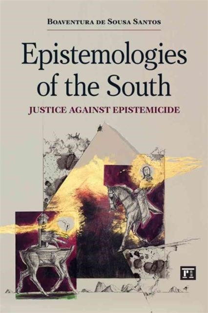 Epistemologies of the South - Justice Against Epistemicide