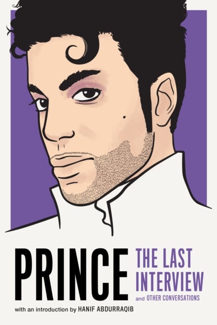 Prince: The Last Interview - And Other Conversations