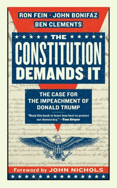 Bilde av The Constitution Demands It Av Ron Fein, John Bonifaz, Ben Clements