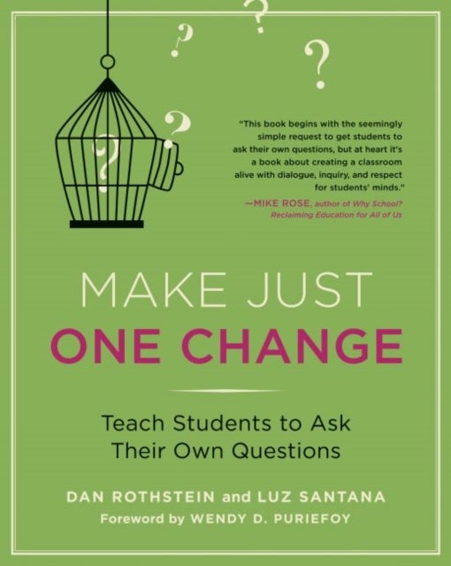 Make Just One Change - Teach Students to Ask Their Own Questions