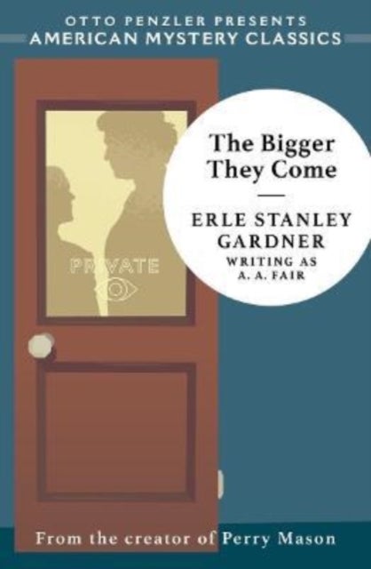 The Bigger They Come - A Cool and Lam Mystery