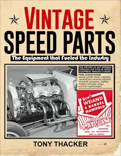 Vintage Speed Parts - The Equipment That Fueled the Industry