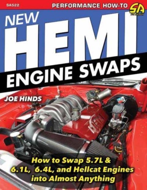 New Hemi Engine Swaps: - How to Swap 5.7, 6.1, 6.4 & Hellcat Engines into Almost Anything