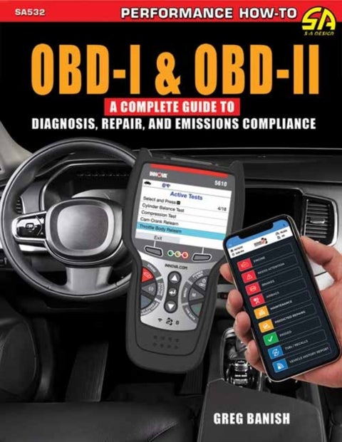 OBD-I & OBD-II - A Complete Guide to Diagnosis, Repair & Emissions Compliance