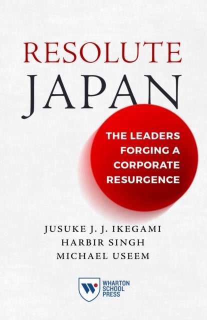 Resolute Japan - The Leaders Forging a Corporate Resurgence