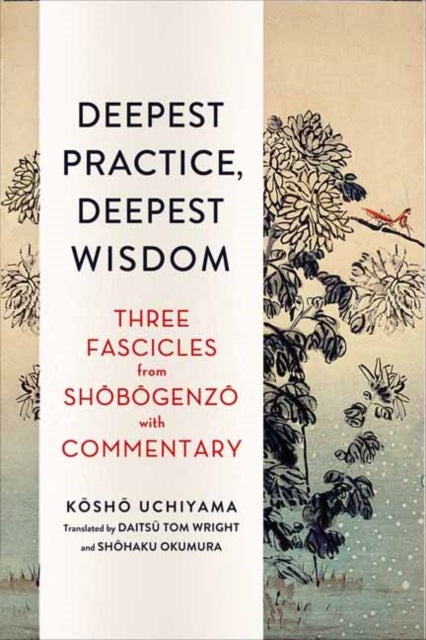 Bilde av Deepest Practice, Deepest Wisdom Av Kosho Uchiyama, Tom Wright