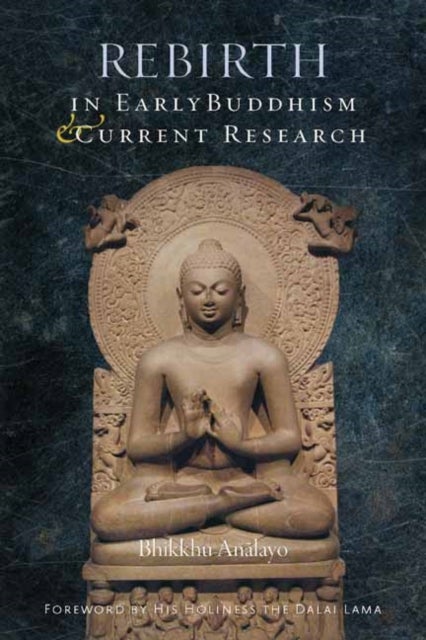 Bilde av Rebirth In Early Buddhism And Current Research Av Bhikkhu Analayo