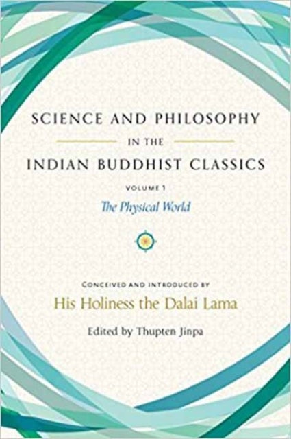 Bilde av Science And Philosophy In The Indian Buddhist Classics Av His Holiness The Dalai Lama, Thupten Jinpa