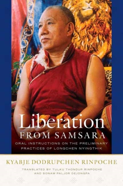 Bilde av Liberation From Samsara Av Kyabje Dodrupchen Rinpoche