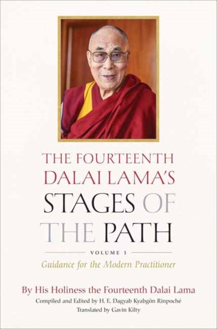 Bilde av The Fourteenth Dalai Lama&#039;s Stages Of The Path: Volume One Av His Holiness The Dalai Lama, Gavin Kilty