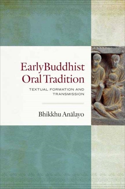 Bilde av Early Buddhist Oral Tradition Av Bhikkhu An?layo
